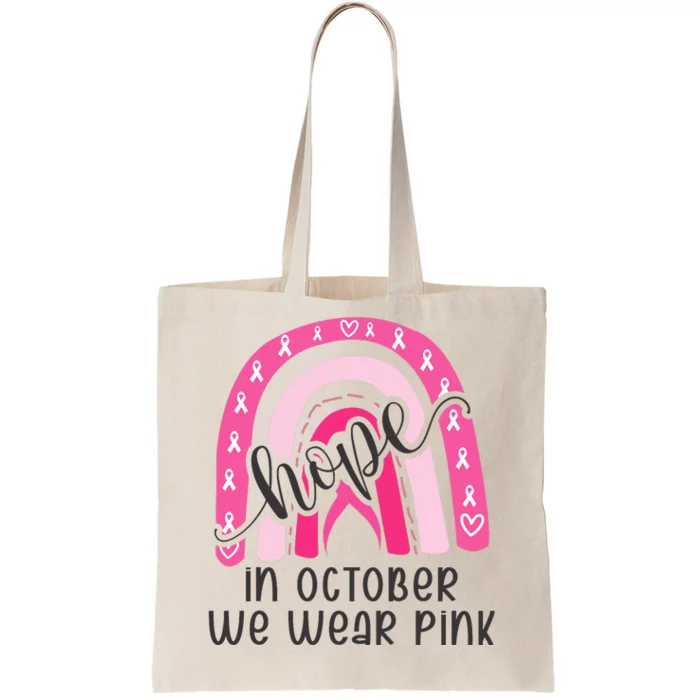 Breast Cancer Awareness Pink Rainbow In October We Wear Pink T Tote Bag