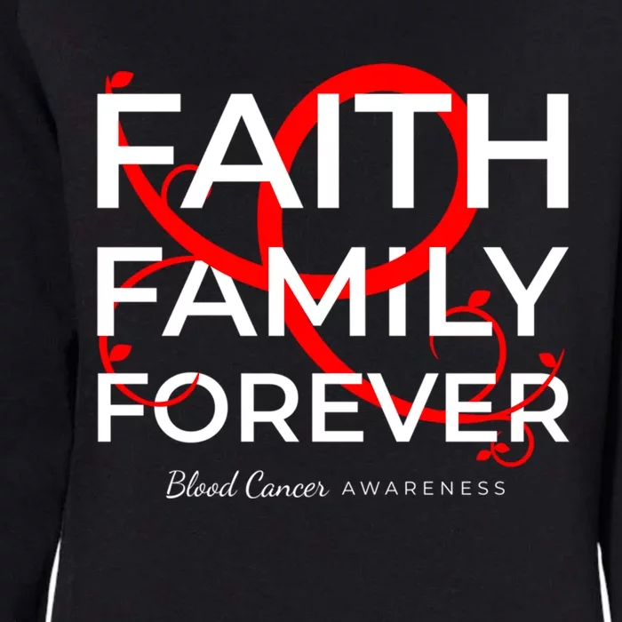 Blood Cancer Awareness Red Ribbon Faith Family Forever Gift Womens California Wash Sweatshirt