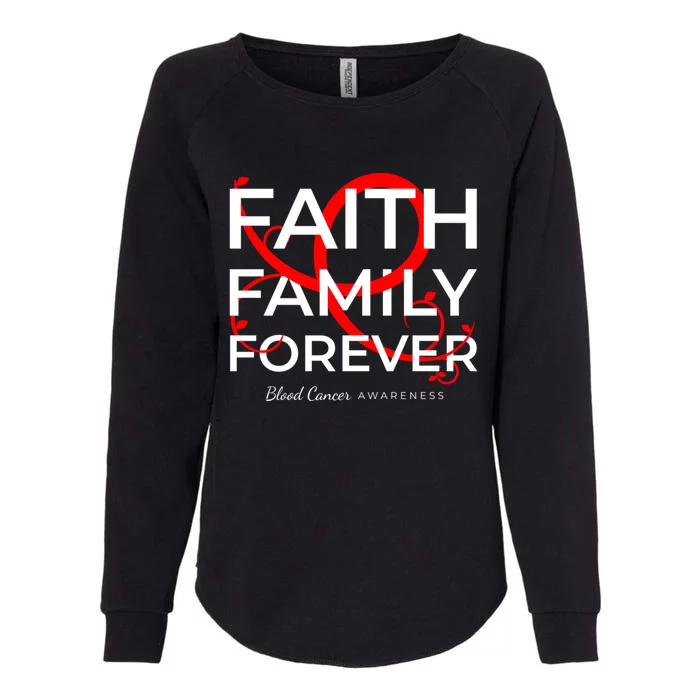 Blood Cancer Awareness Red Ribbon Faith Family Forever Gift Womens California Wash Sweatshirt