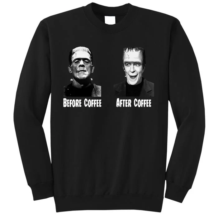 Before Coffee After Coffee Funny Monster Tall Sweatshirt