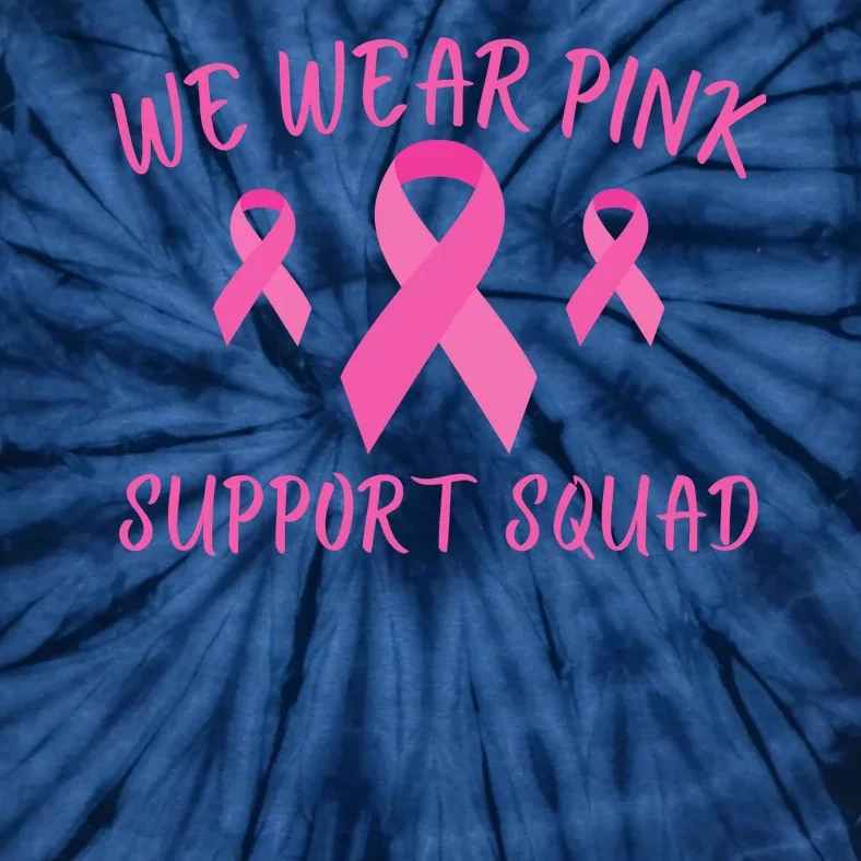 Breast Cancer Awareness In October We Wear Pink Ribbon Support Squad Tie-Dye T-Shirt