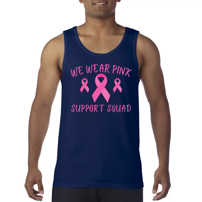 Breast Cancer Awareness In October We Wear Pink Ribbon Support Squad Tank Top