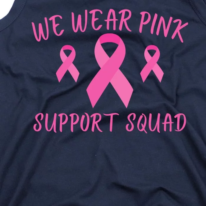 Breast Cancer Awareness In October We Wear Pink Ribbon Support Squad Tank Top