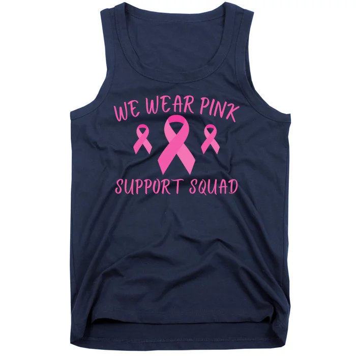 Breast Cancer Awareness In October We Wear Pink Ribbon Support Squad Tank Top