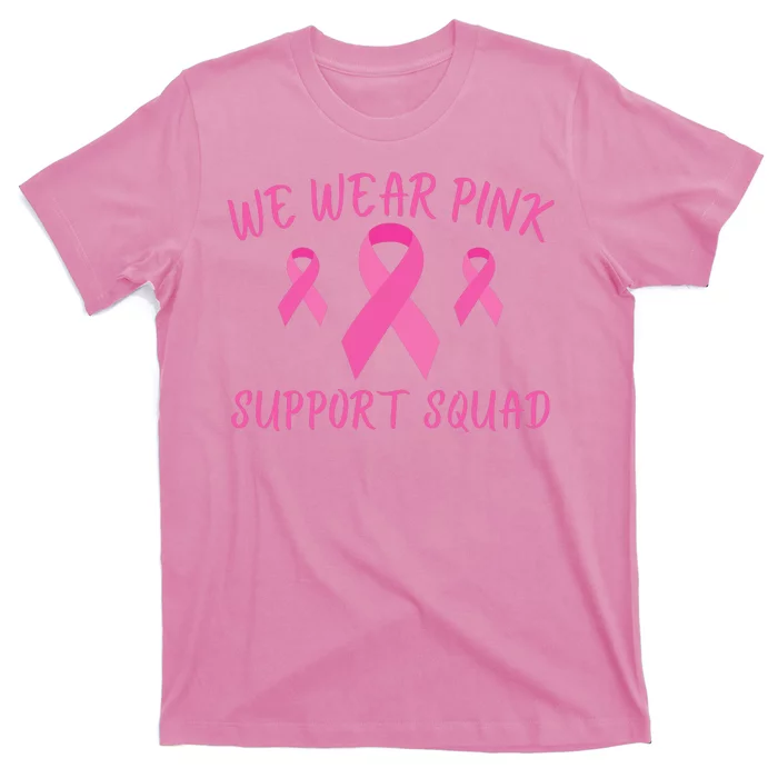 Breast Cancer Awareness In October We Wear Pink Ribbon Support Squad T-Shirt