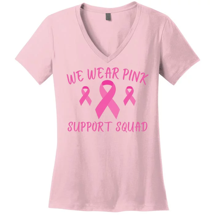 Breast Cancer Awareness In October We Wear Pink Ribbon Support Squad Women's V-Neck T-Shirt