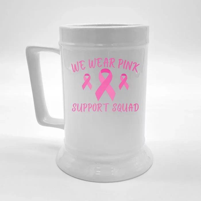 Breast Cancer Awareness In October We Wear Pink Ribbon Support Squad Front & Back Beer Stein