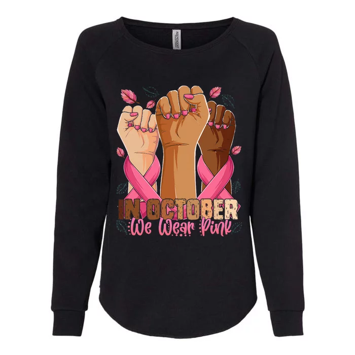 Breast Cancer Awareness Month In October We Wear Womens California Wash Sweatshirt