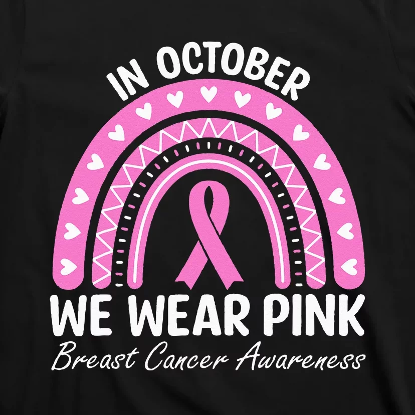 Breast Cancer Awareness Rainbow October We Wear Pink Ribbon T-Shirt