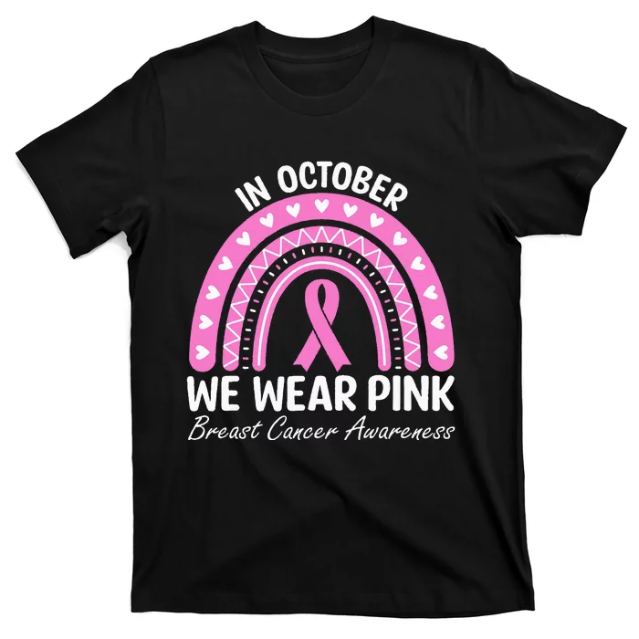 Breast Cancer Awareness Rainbow October We Wear Pink Ribbon T-Shirt