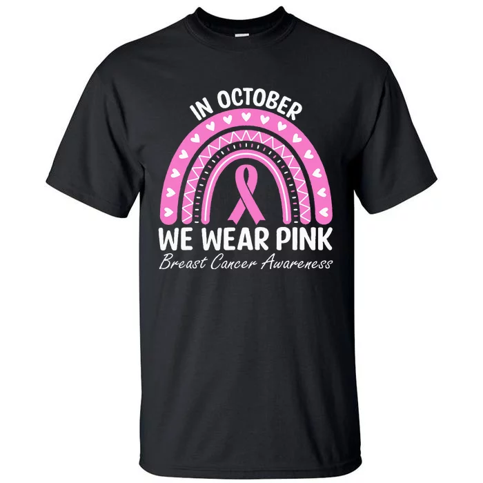 Breast Cancer Awareness Rainbow October We Wear Pink Ribbon Tall T-Shirt