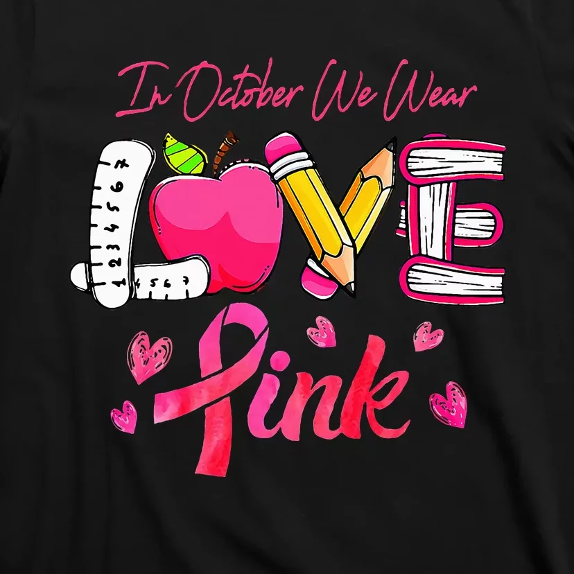 Breast Cancer Awareness Ribbon Teacher We Wear T-Shirt