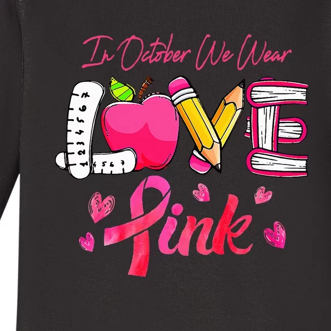 Breast Cancer Awareness Ribbon Teacher We Wear Baby Long Sleeve Bodysuit