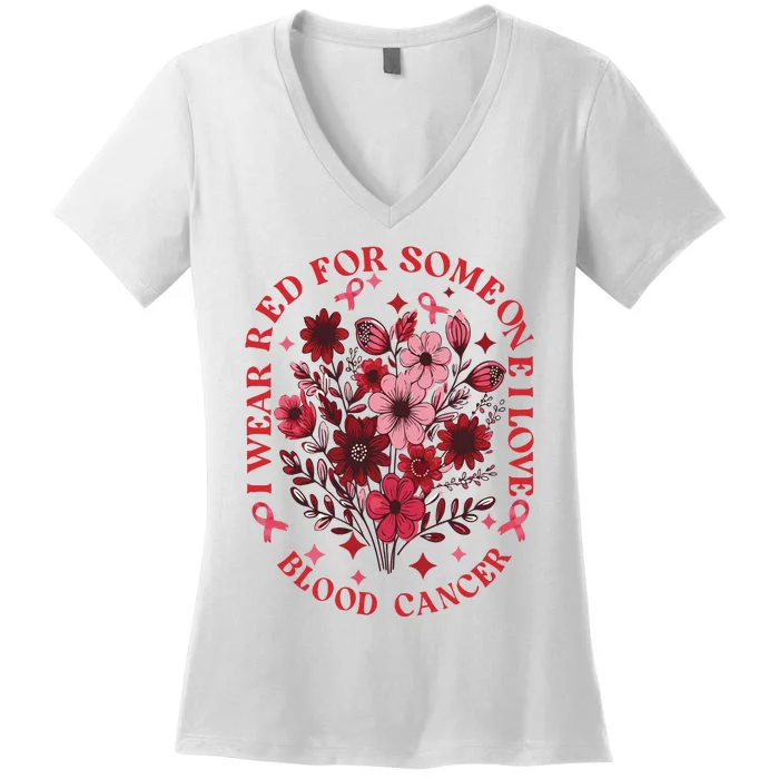 Blood Cancer Awareness Wildflower I Wear Red For Blood Cancer Women's V-Neck T-Shirt