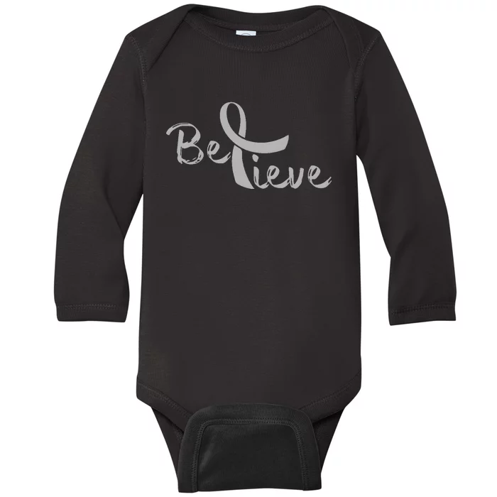 Brain Cancer Awareness Believe Cancer Grey Ribbon Baby Long Sleeve Bodysuit