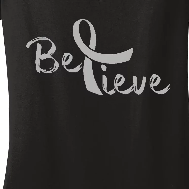 Brain Cancer Awareness Believe Cancer Grey Ribbon Women's V-Neck T-Shirt