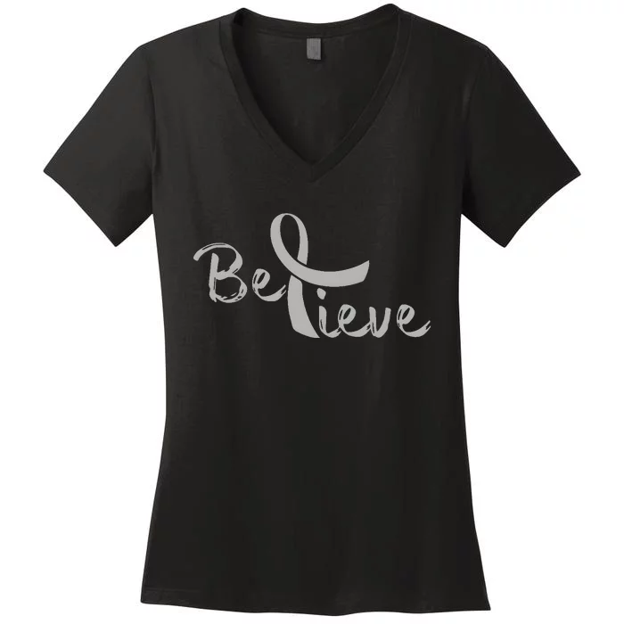 Brain Cancer Awareness Believe Cancer Grey Ribbon Women's V-Neck T-Shirt