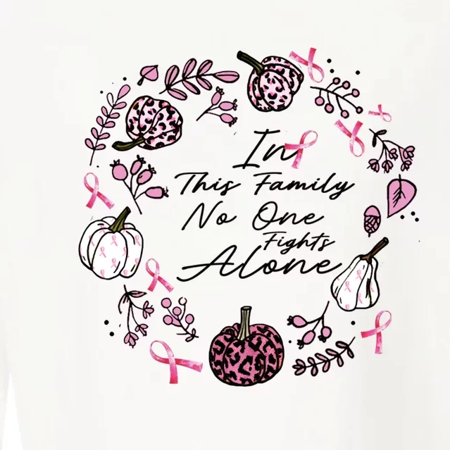 Breast Cancer Awareness In This Family No One Fights Alone Pink Ribbon Cropped Pullover Crew