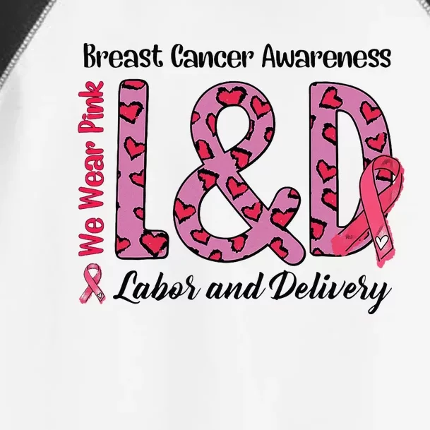 Breast Cancer Awareness Labor And Delivery We Wear L&D Toddler Fine Jersey T-Shirt