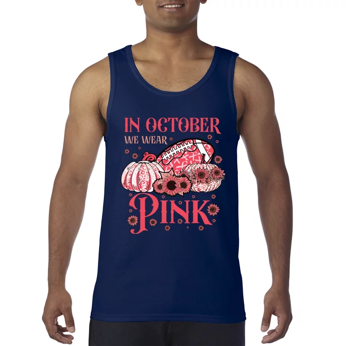 Breast Cancer Awareness Football In October We Wear Pink Tank Top