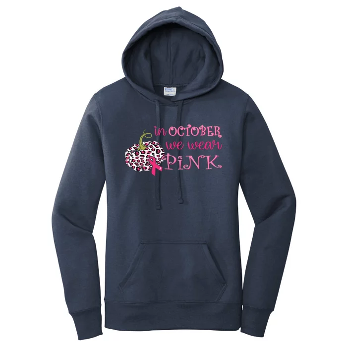 Breast Cancer Awareness In October We Wear Pink Pumpkin Women's Pullover Hoodie