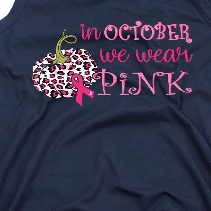 Breast Cancer Awareness In October We Wear Pink Pumpkin Tank Top