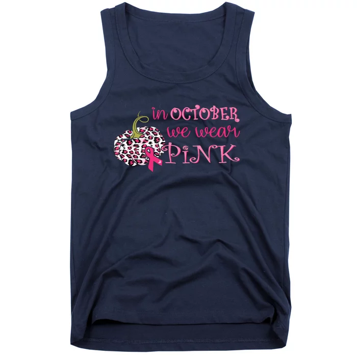 Breast Cancer Awareness In October We Wear Pink Pumpkin Tank Top