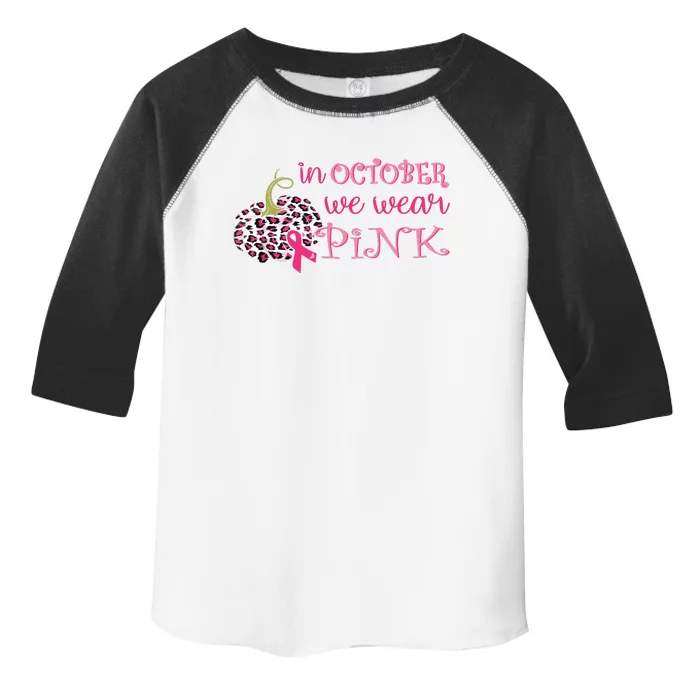 Breast Cancer Awareness In October We Wear Pink Pumpkin Toddler Fine Jersey T-Shirt