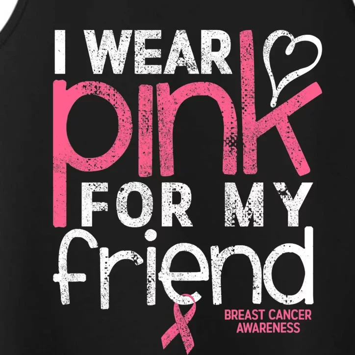 Breast Cancer Awareness I Wear Pink For My Friend Breast Cancer Performance Tank