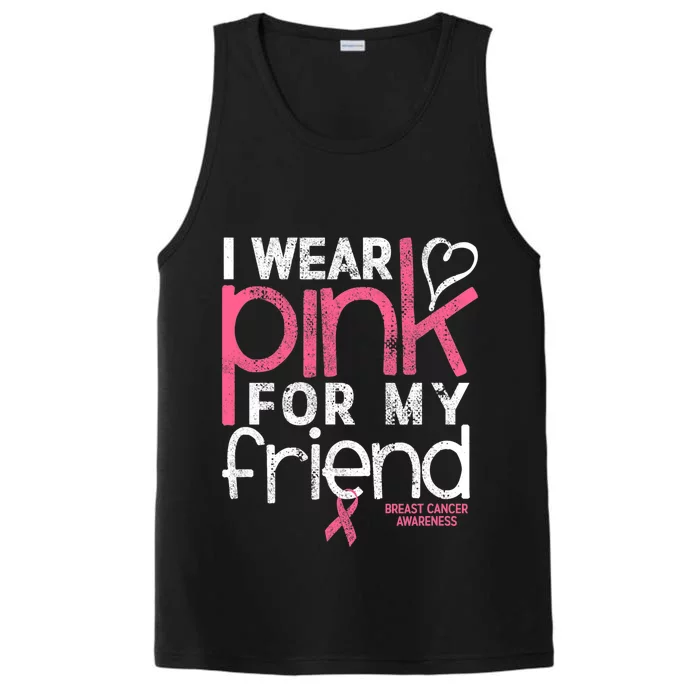 Breast Cancer Awareness I Wear Pink For My Friend Breast Cancer Performance Tank