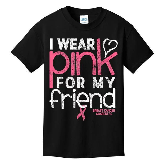 Breast Cancer Awareness I Wear Pink For My Friend Breast Cancer Kids T-Shirt