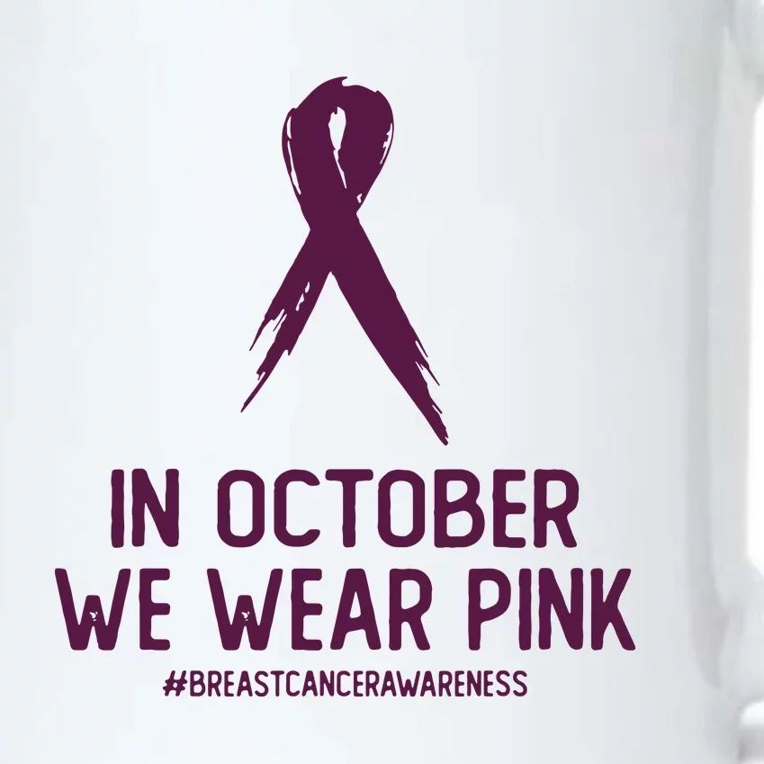 Breast Cancer Awareness Month In October We Wear Pink Black Color Changing Mug