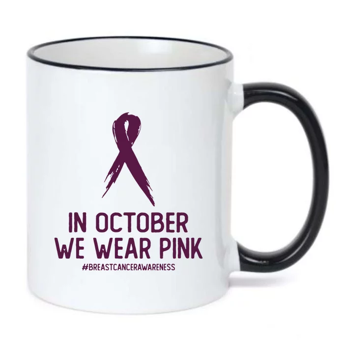 Breast Cancer Awareness Month In October We Wear Pink Black Color Changing Mug