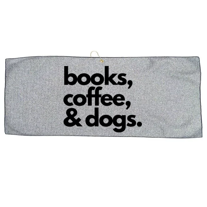 Books Coffee And Dogs Gift Reading Tee Book Lover Dog Mama Gift Large Microfiber Waffle Golf Towel