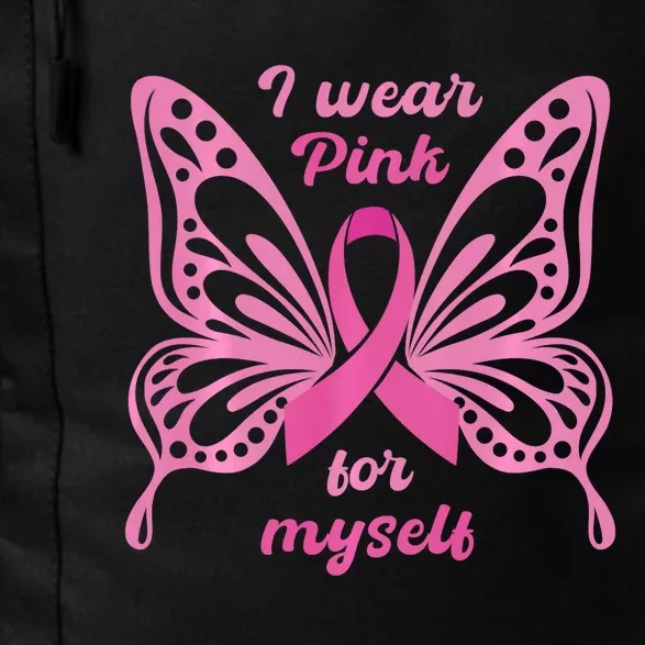 Breast Cancer Awareness Butterfly I Wear P.I.N.K For Myself Daily Commute Backpack