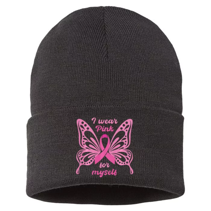 Breast Cancer Awareness Butterfly I Wear P.I.N.K For Myself Sustainable Knit Beanie