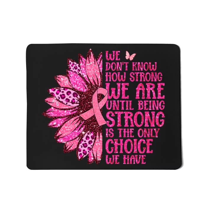 Breast Cancer Awareness Survivor In October We Wear Pink Sunflower Mousepad