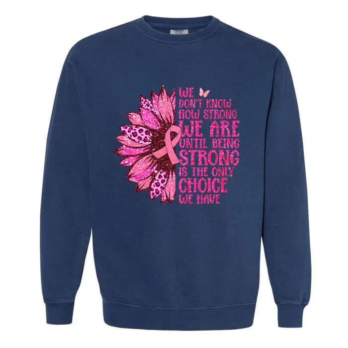 Breast Cancer Awareness Survivor In October We Wear Pink Sunflower Garment-Dyed Sweatshirt