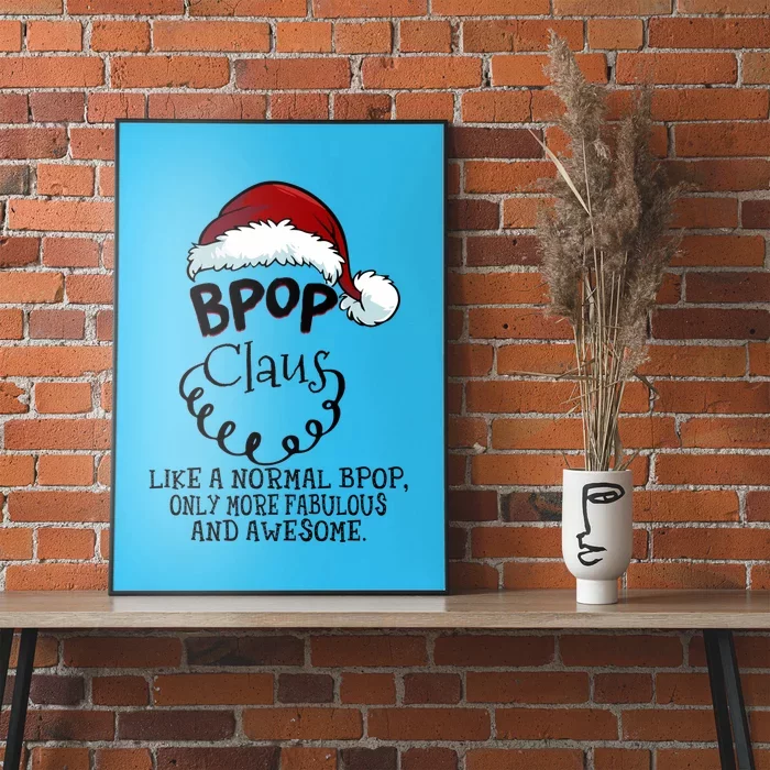 Bpop Claus Awesome Happy New Santa Claus Christmas Meaningful Gift Poster