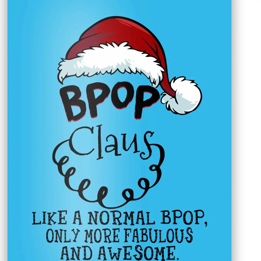 Bpop Claus Awesome Happy New Santa Claus Christmas Meaningful Gift Poster