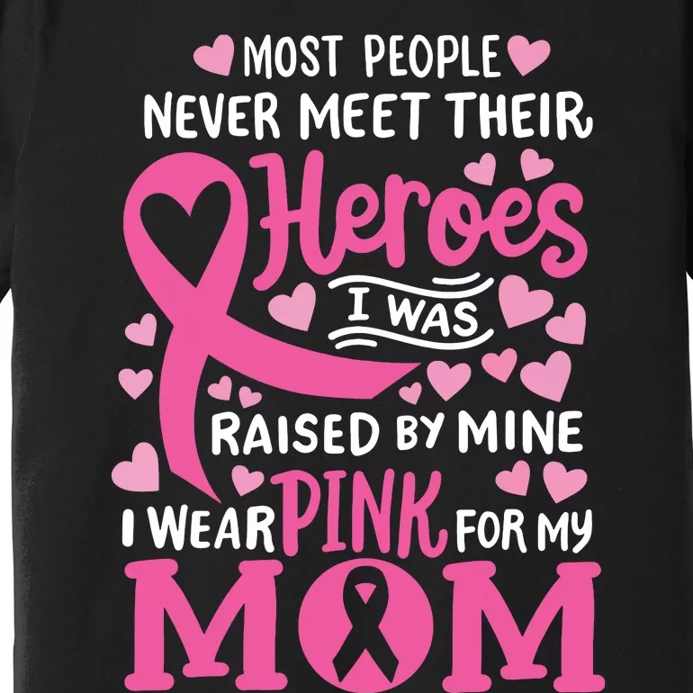 Breast Cancer Awareness Wear Pink For My Mom Support Kids Premium T-Shirt