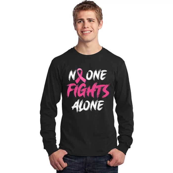 Breast Cancer Awareness Pink Ribbon No One Fight Alone Tall Long Sleeve T-Shirt