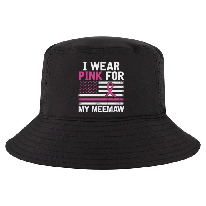 Breast Cancer Awareness Month Cute I Wear Pink For My Meemaw Cool Comfort Performance Bucket Hat