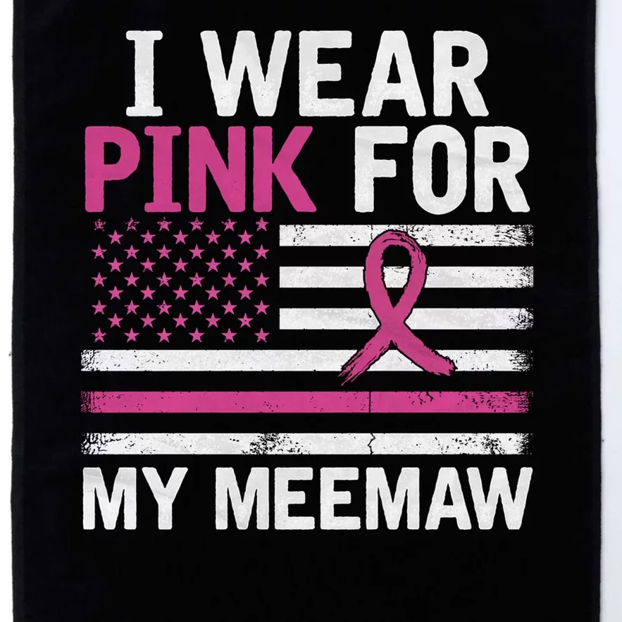 Breast Cancer Awareness Month Cute I Wear Pink For My Meemaw Platinum Collection Golf Towel