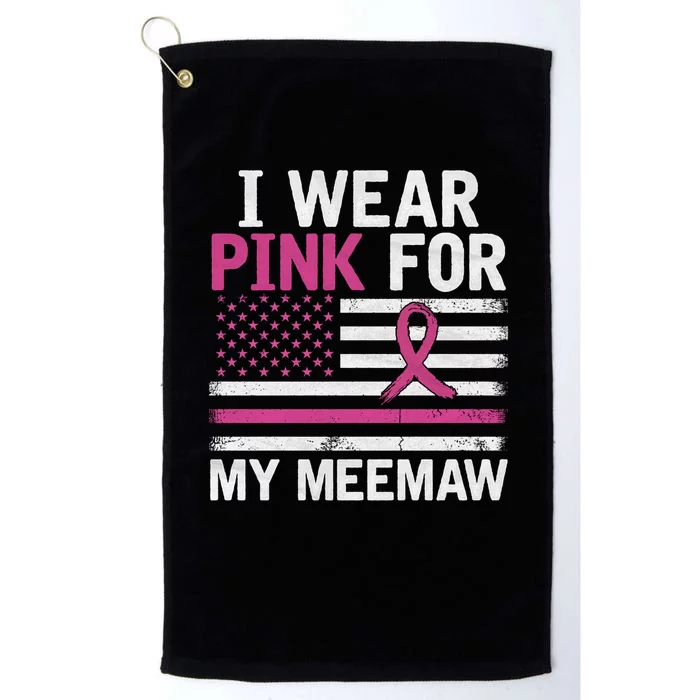 Breast Cancer Awareness Month Cute I Wear Pink For My Meemaw Platinum Collection Golf Towel