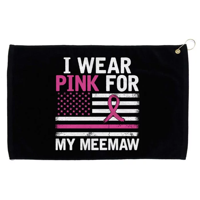 Breast Cancer Awareness Month Cute I Wear Pink For My Meemaw Grommeted Golf Towel