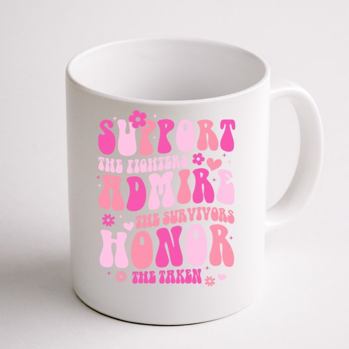 Breast Cancer Awareness Support Admire Honor Front & Back Coffee Mug