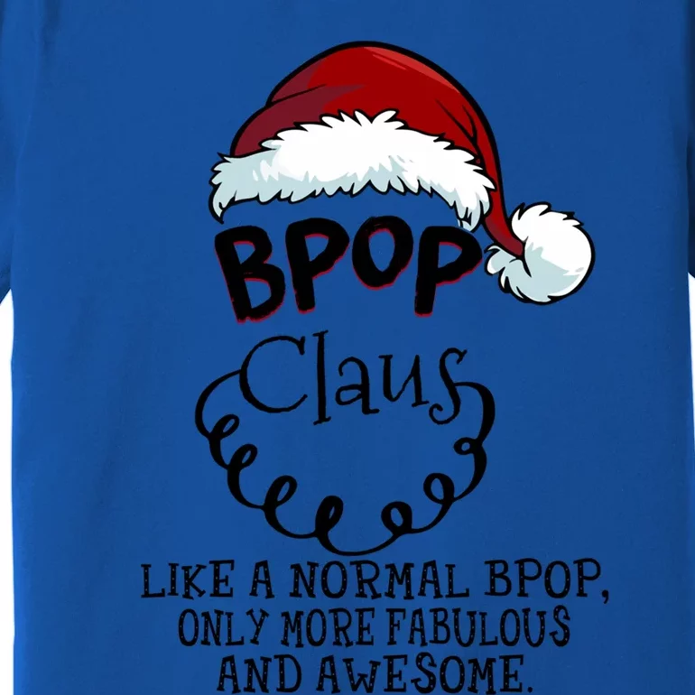 Bpop Claus Awesome Happy New Santa Claus Christmas Gift Premium T-Shirt