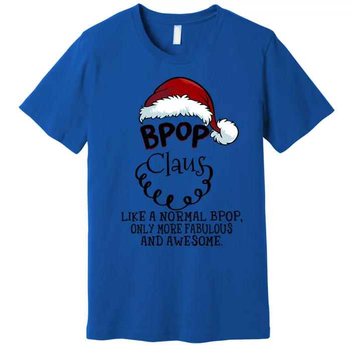 Bpop Claus Awesome Happy New Santa Claus Christmas Gift Premium T-Shirt