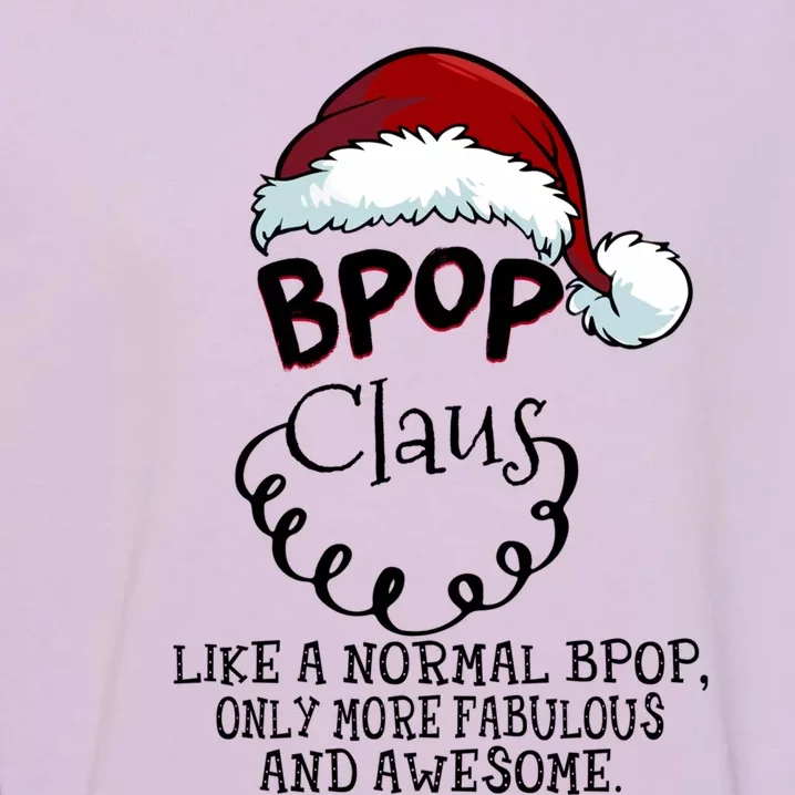 Bpop Claus Awesome Happy New Santa Claus Christmas Gift Garment-Dyed Sweatshirt